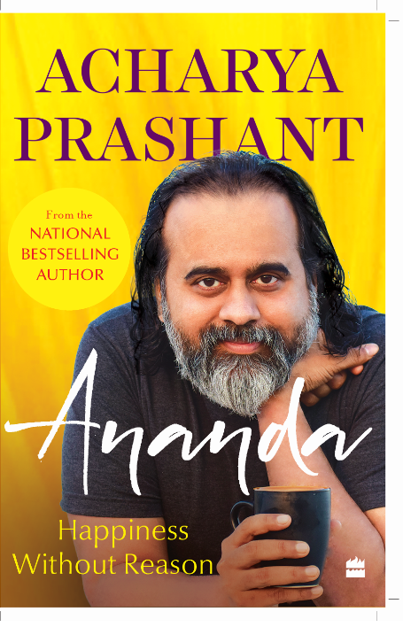Acharya Prashant launches - ‘Ananda - Happiness without Reason’